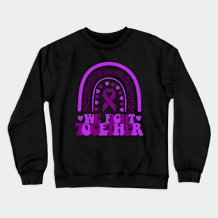 We Fight Together Crewneck Sweatshirt